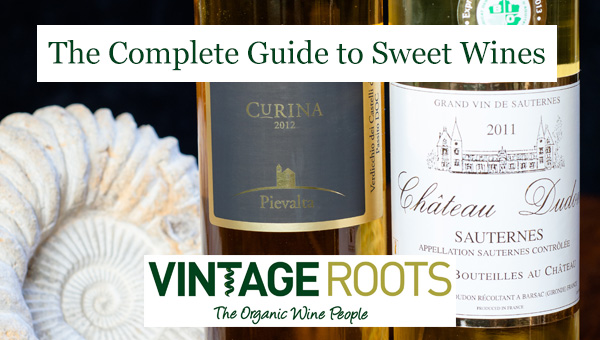 The Complete Guide to Sweet Wines